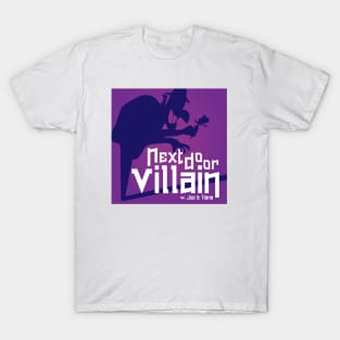 Next Door Villain T-Shirt